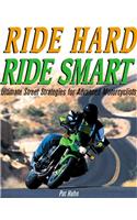 Ride Hard, Ride Smart