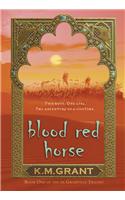 Blood Red Horse: Book One of the de Granville Trilogy(de Granville Trilogy (Hardcover))