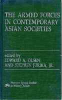 The Armed Forces In Contemporary Asian Societies