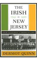 Irish in New Jersey: Four Centuries of American Life, First Paperback Edition