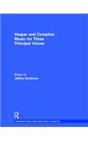 Vesper and Compline Music for Three Principal Voices