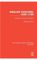 English Taxation, 1640-1799