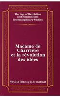 Madame de Charriere Et La Revolution Des Idees