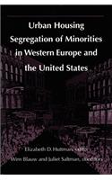Urban Housing Segregation of Minorities in Western Europe and the United States