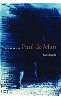 Legacies of Paul De Man