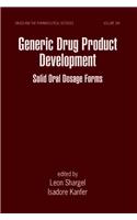 Generic Drug Product Development: Solid Oral Dosage Forms(Drugs and the Pharmaceutical Sciences)