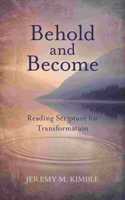 Behold and Become