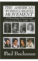 American Women's Rights Movement: A Chronology of Events and of Opportunities from 1600 to 2008