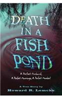 Death in a Fish Pond