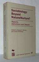 Sociobiology: Beyond Nature/Nurture?: Reports, Definitions and Debate