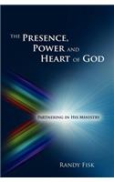 Presence, Power and Heart of God