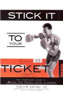 Stick it to Your Ticket