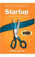 Startup: The Complete Handbook for Launching a Company for Less