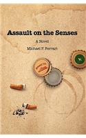 Assault on the Senses