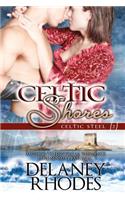 Celtic Shores, Book 2 in the Celtic Steel Series