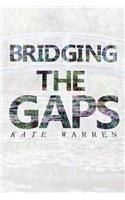 Bridging the Gaps