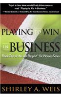 Playing to Win in Business