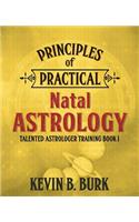 Principles of Practical Natal Astrology