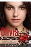 Olivia, On the Brink