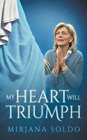 My Heart Will Triumph: (English)