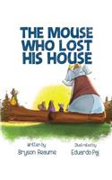The Mouse Who Lost His House
