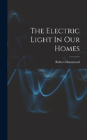 Electric Light In Our Homes