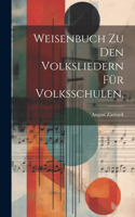 Weisenbuch zu den Volksliedern für Volksschulen.