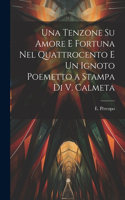 Una tenzone su amore e fortuna nel quattrocento e Un ignoto poemetto a stampa di V. Calmeta