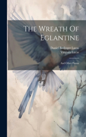 The Wreath Of Eglantine