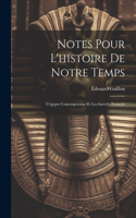 Notes Pour L'histoire De Notre Temps