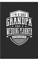 I'm A Dad Grandpa & A Wedding Planner Nothing Scares Me: Family life grandpa dad men father's day gift love marriage friendship parenting wedding divorce Memory dating Journal Blank Lined Note Book