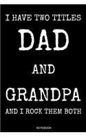 I Have Two Titles Dad And Grandpa