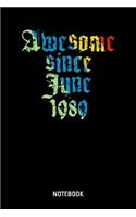 Awesome Since June 1989 Notebook: 6x9 Blank Dot Grid Notebook Or Couple Book - Birthday Journal Or Romantic Diary for Men and Women