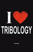 I Love Tribology 2020 Calender: Gift For Tribologist