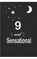 9 and sensational
