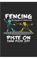 Fencing piste on piste off