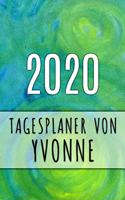 2020 Tagesplaner von Yvonne: Personalisierter Kalender für 2020 mit deinem Vornamen