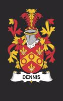 Dennis: Dennis Coat of Arms and Family Crest Notebook Journal (6 x 9 - 100 pages)