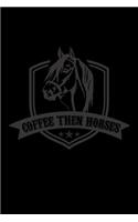 Coffee Then Horses