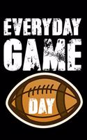 Every Day Game Day