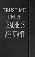 Trust Me I'm a Teacher's Assistant