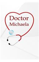 Doctor Michaela: Writing Journal Notebook Lined Pages