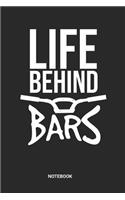 Life Behind Bars Notebook