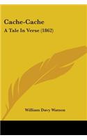 Cache-Cache: A Tale In Verse (1862)