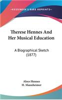 Therese Hennes And Her Musical Education