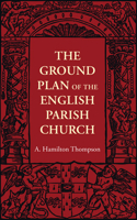 Ground Plan of the English Parish Church