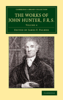 Works of John Hunter, F.R.S. - Volume 4
