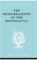 The Desegregation of the Mentally Ill
