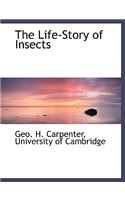 The Life-Story of Insects