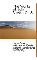 The Works of John Owen, D. D.